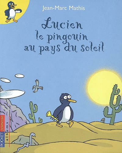 Lucien, le pingouin au pays du soleil