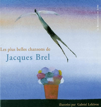 Les plus belles chansons de Jacques Brel