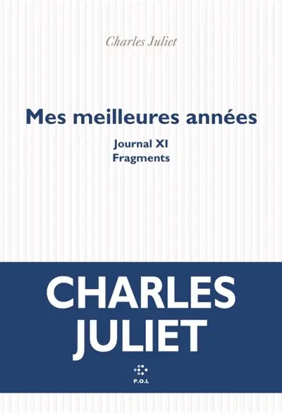Journal. Vol. 11. Mes meilleures années : fragments