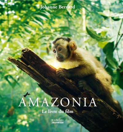 Amazonia : le livre du film
