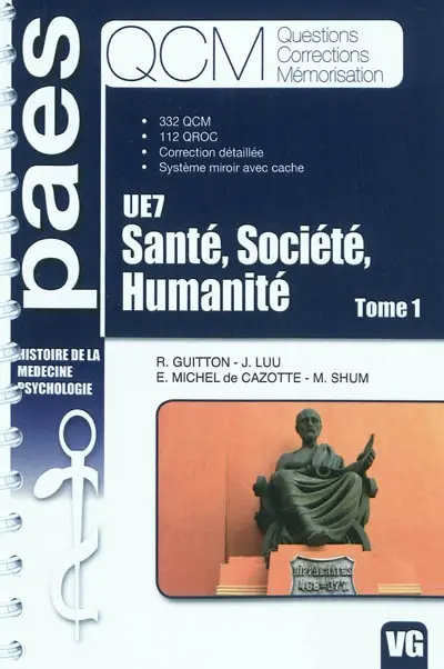 UE7 santé, société, humanité. Vol. 1. Histoire de la médecine, psychologie