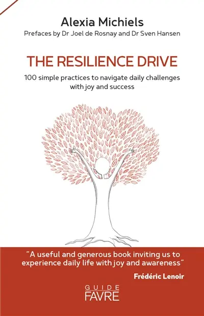 The resilience drive : 100 simple practices to navigate daily challenges with joy and success