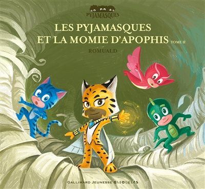 Les Pyjamasques. Vol. 24. Les Pyjamasques et la momie d'Apophis. Vol. 2