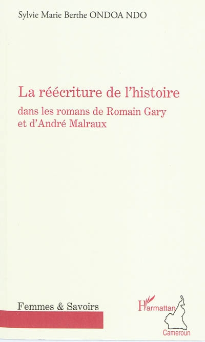 La réécriture de l'histoire dans les romans de Romain Gary et d'André Malraux