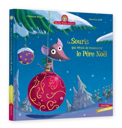 Mamie Poule raconte, tome 5 : La souris qui rêvait de rencontrer le Père Noël