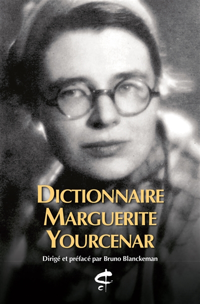 Dictionnaire Marguerite Yourcenar