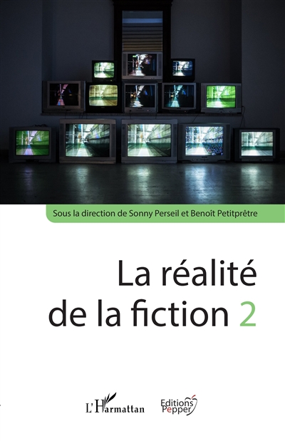 La réalité de la fiction. Vol. 2