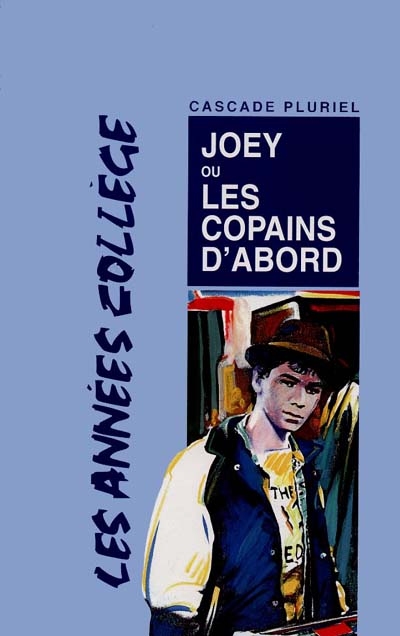 Joey : ou les copains d'abord