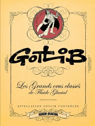 Gotlib : appellation Gotlib contrôlée : les grands crus classés de Fluide glacial