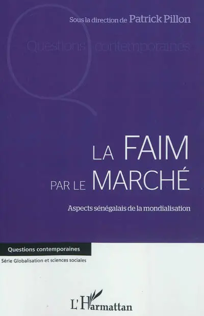 La faim par le marché : aspects sénégalais de la mondialisation
