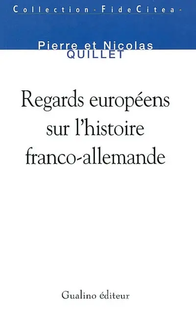 Regards européens sur l'histoire franco-allemande