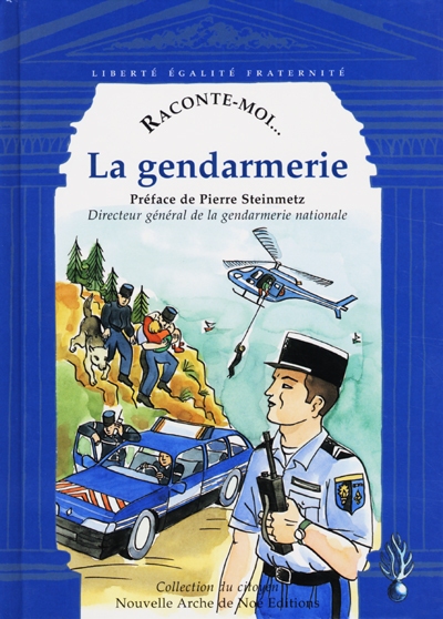 La gendarmerie : ouvrage collectif