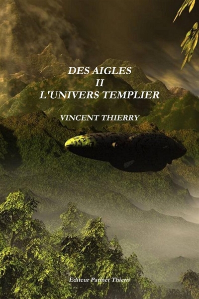 Des aigles II : L'univers templier