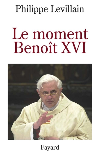 Benoît XVI : le moment