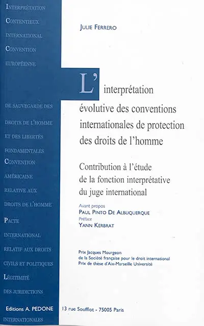 L'interprétation évolutive des conventions internationales de protection des droits de l'homme : contribution à l'étude de la fonction interprétative du juge international