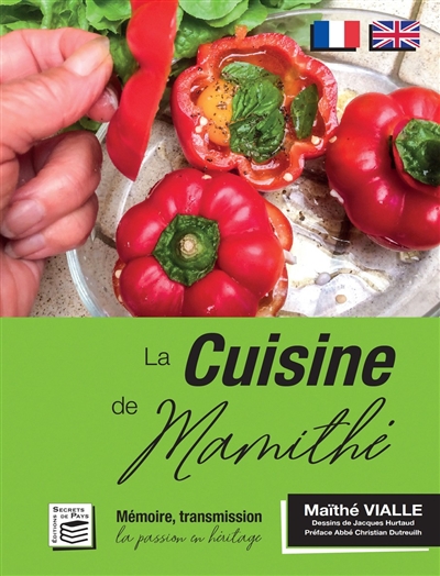 La cuisine de Mamithé : mémoire, transmission : la passion en héritage