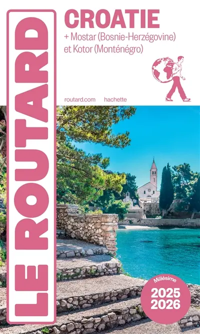 Croatie : + Mostar (Bosnie-Herzégovine) et Kotor (Monténégro) : 2025-2026