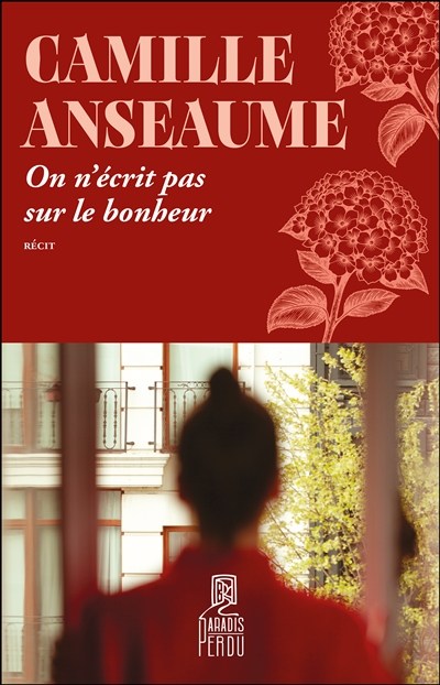 On n'écrit pas sur le bonheur : récit