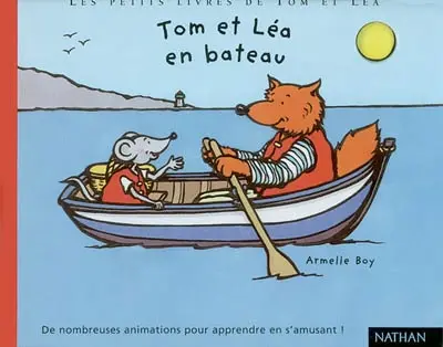 Les petits livres de Tom et Léa. Vol. 1. Tom et Léa en bateau