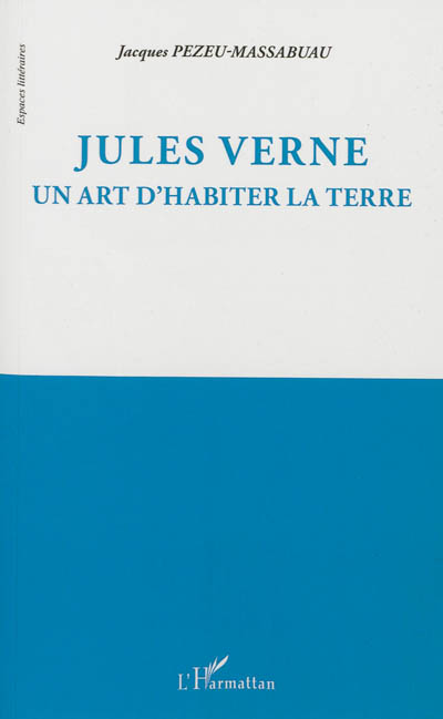 Jules Verne : un art d'habiter la Terre