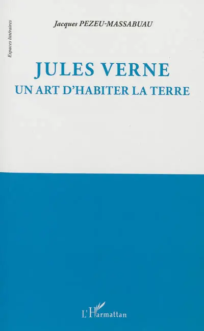 Jules Verne : un art d'habiter la Terre