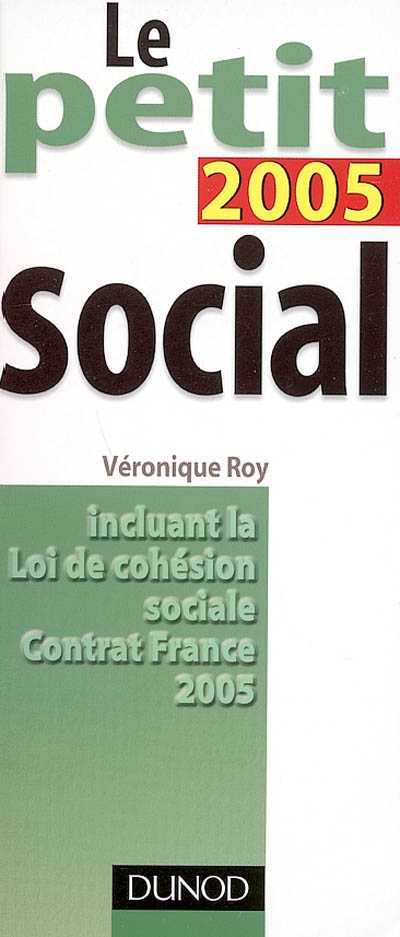 Le petit social 2005-06 : incluant la loi de cohésion sociale, contrat France 2005