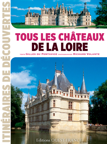 Tous les châteaux de la Loire et leurs environs