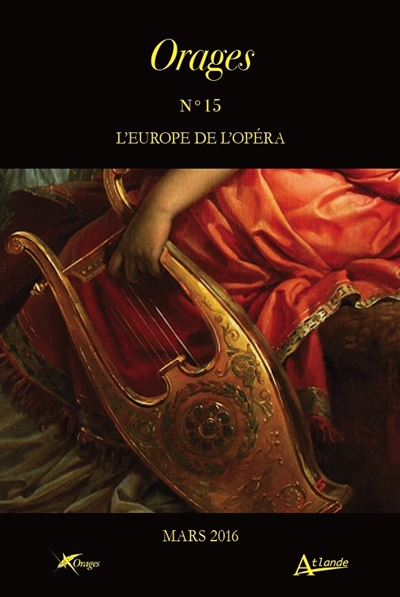 Orages, n° 15. L'Europe de l'opéra