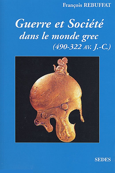 Guerre et société dans le monde grec (490-322 av. J.-C.)