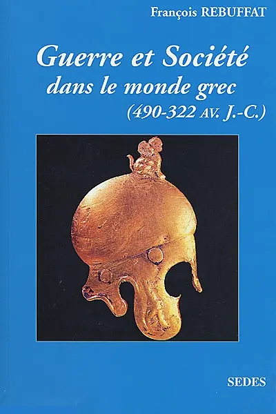 Guerre et société dans le monde grec (490-322 av. J.-C.)