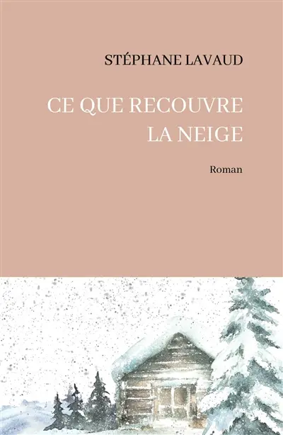 Ce que recouvre la neige