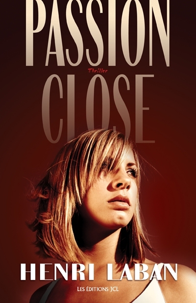 Passion close : thriller