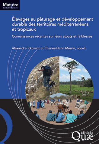Elevages au pâturage et développement durable des territoires méditerranéens et tropicaux : connaissances récentes sur leurs atouts et faiblesses