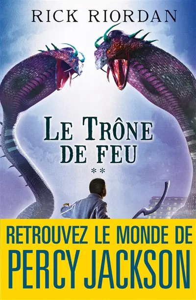 Kane Chronicles. Vol. 2. Le trône de feu
