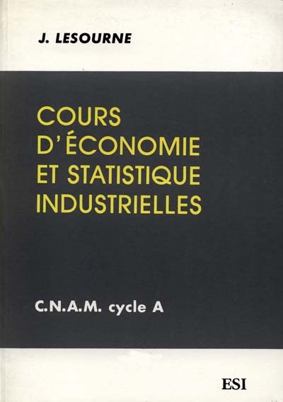 Cours d'économie et statistiques industrielles : CNAM cours A