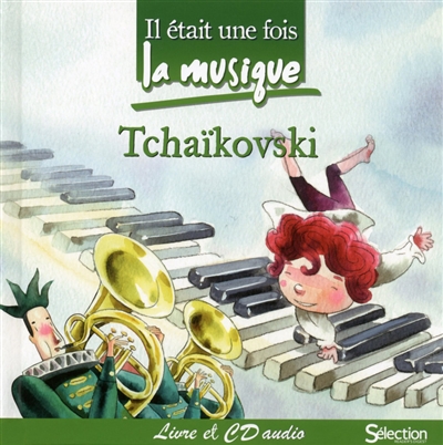 Il était une fois la musique : Tchaïkovski : livre + CD audio