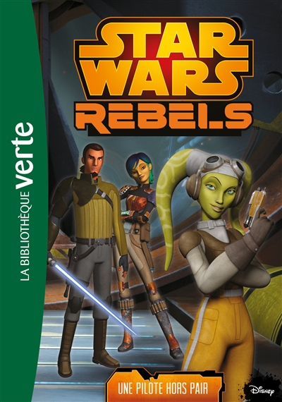 Star Wars rebels. Vol. 13. Une pilote hors pair