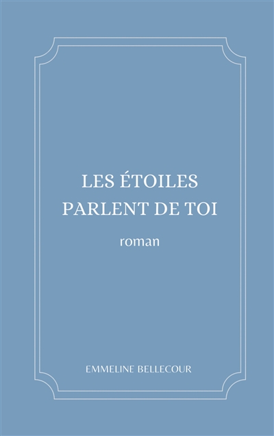 Les étoiles parlent de toi
