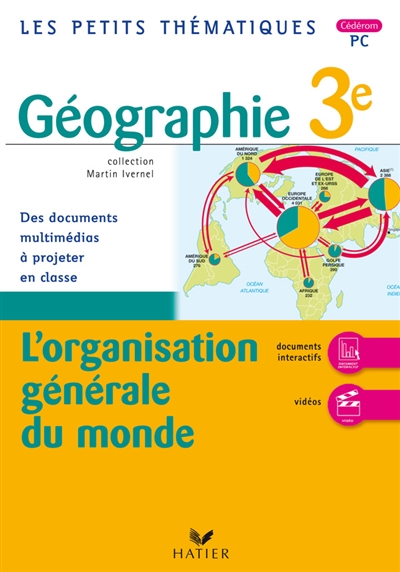 Géographie 3e, l'organisation générale du monde : des documents multimédias à projeter en classe
