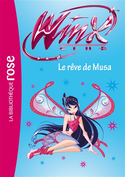 Winx Club. Vol. 37. Le rêve de Musa