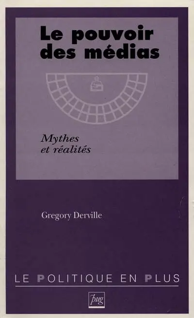 Le pouvoir des médias : mythes et réalités