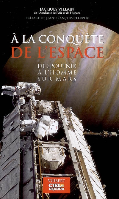 A la conquête de l'espace : de Spoutnik à l'homme sur Mars