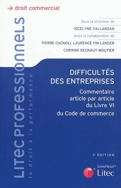 Difficultés des entreprises : commentaire article par article du livre VI du Code de commerce