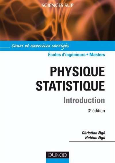 Physique statistique : introduction : cours et exercices corrigés, écoles d'ingénieurs, masters