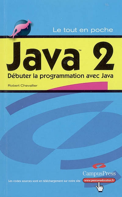 Java 2 : débuter la programmation avec Java