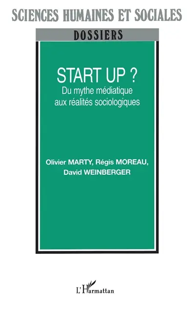 Start up ? : du mythe médiatique aux réalités sociologiques
