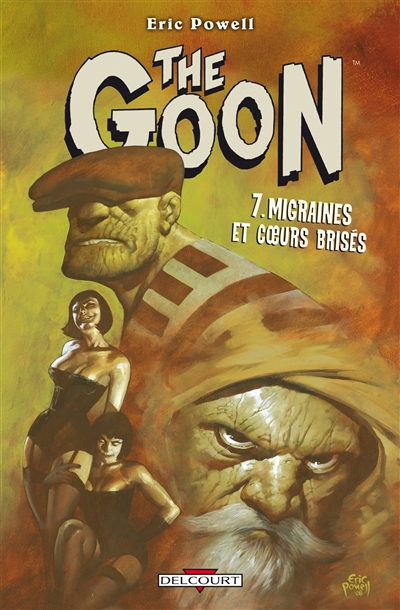 The Goon. Vol. 7. Migraines et coeurs brisés