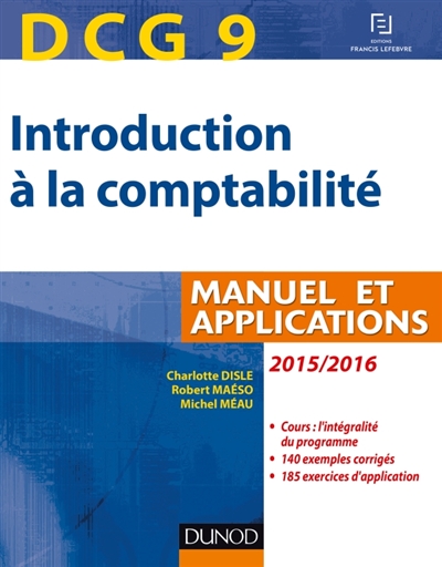 Introduction à la comptabilité, DCG 9 : manuel et applications : 2015-2016