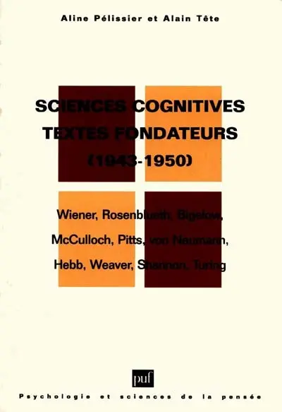 Sciences cognitives, textes fondateurs (1943-1950)