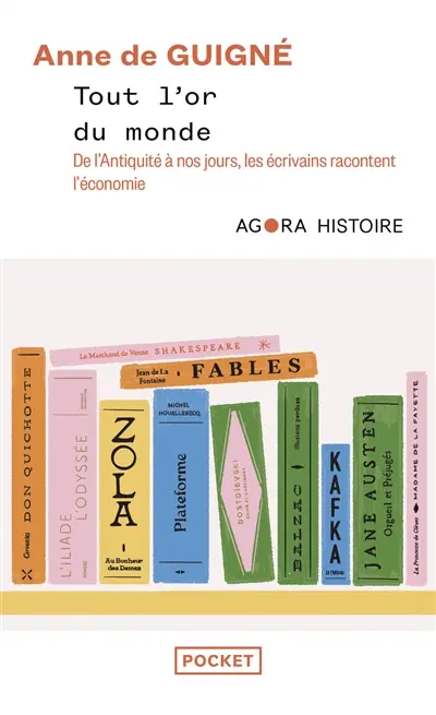 Tout l'or du monde : l'économie racontée par les écrivains